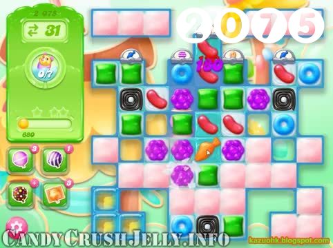 Candy Crush Jelly Saga : Level 2075 – Videos, Cheats, Tips and Tricks