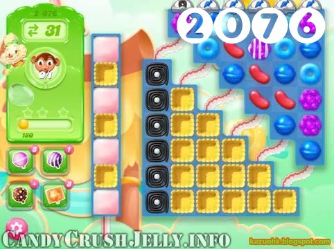 Candy Crush Jelly Saga : Level 2076 – Videos, Cheats, Tips and Tricks