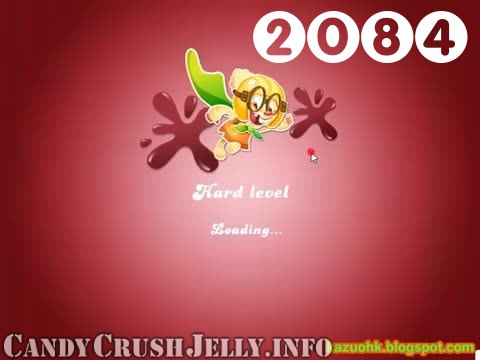 Candy Crush Jelly Saga : Level 2084 – Videos, Cheats, Tips and Tricks