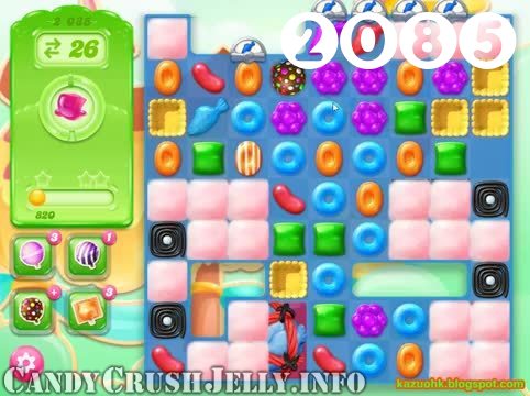 Candy Crush Jelly Saga : Level 2085 – Videos, Cheats, Tips and Tricks