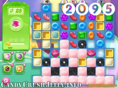 Candy Crush Jelly Saga : Level 2095 – Videos, Cheats, Tips and Tricks