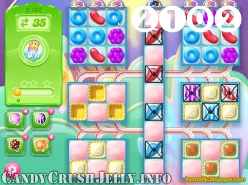 Candy Crush Jelly Saga : Level 2102 – Videos, Cheats, Tips and Tricks