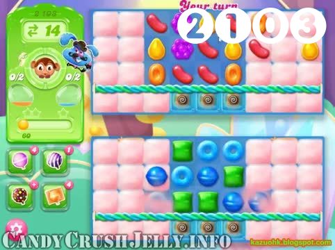 Candy Crush Jelly Saga : Level 2103 – Videos, Cheats, Tips and Tricks