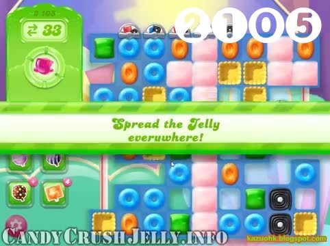 Candy Crush Jelly Saga : Level 2105 – Videos, Cheats, Tips and Tricks
