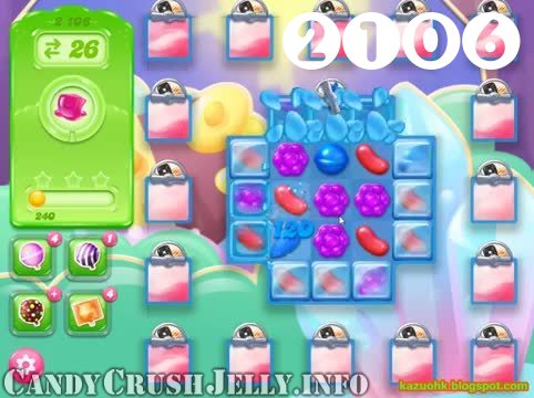 Candy Crush Jelly Saga : Level 2106 – Videos, Cheats, Tips and Tricks