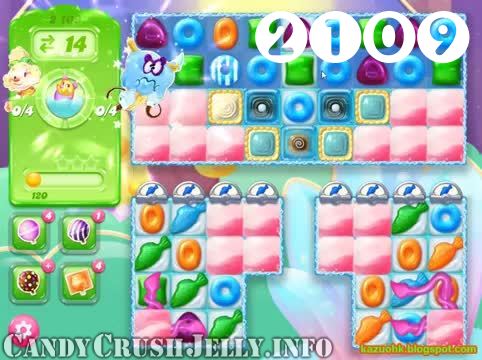 Candy Crush Jelly Saga : Level 2109 – Videos, Cheats, Tips and Tricks
