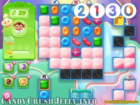 Candy Crush Jelly Saga : Level 2130 – Videos, Cheats, Tips and Tricks