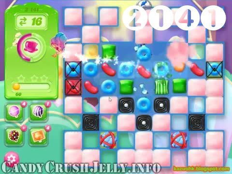 Candy Crush Jelly Saga : Level 2141 – Videos, Cheats, Tips and Tricks