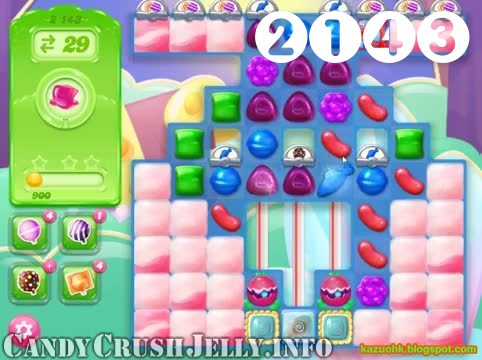 Candy Crush Jelly Saga : Level 2143 – Videos, Cheats, Tips and Tricks
