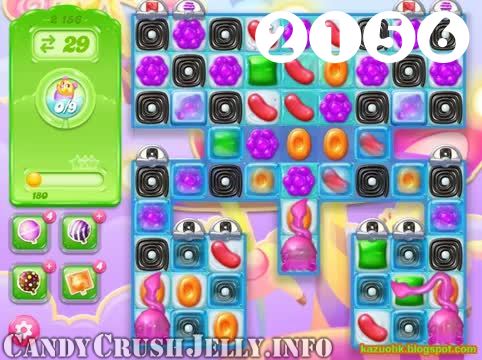 Candy Crush Jelly Saga : Level 2156 – Videos, Cheats, Tips and Tricks