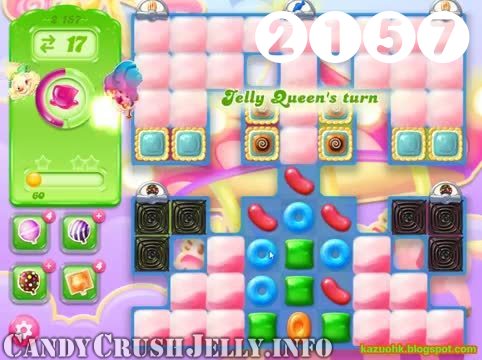 Candy Crush Jelly Saga : Level 2157 – Videos, Cheats, Tips and Tricks