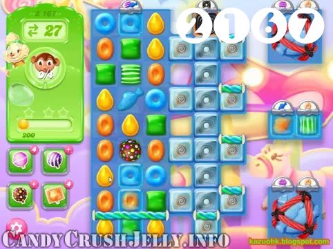 Candy Crush Jelly Saga : Level 2167 – Videos, Cheats, Tips and Tricks