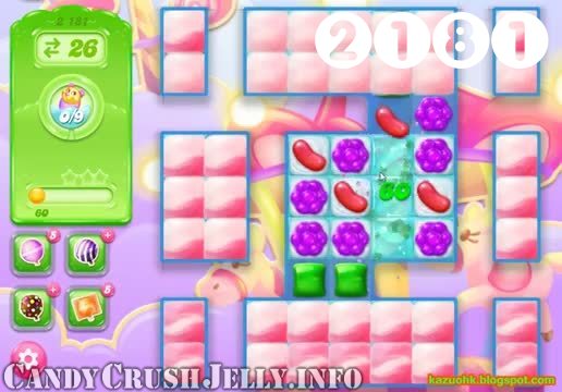 Candy Crush Jelly Saga : Level 2181 – Videos, Cheats, Tips and Tricks