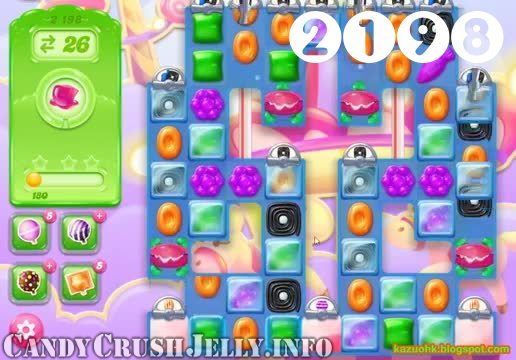Candy Crush Jelly Saga : Level 2198 – Videos, Cheats, Tips and Tricks