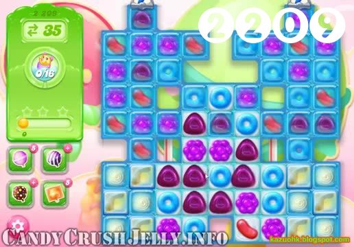 Candy Crush Jelly Saga : Level 2209 – Videos, Cheats, Tips and Tricks