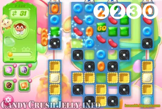 Candy Crush Jelly Saga : Level 2230 – Videos, Cheats, Tips and Tricks