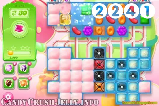 Candy Crush Jelly Saga : Level 2241 – Videos, Cheats, Tips and Tricks