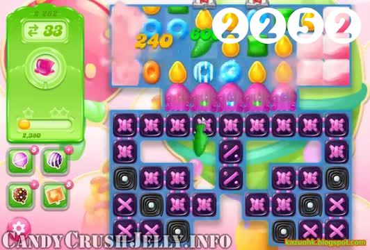 Candy Crush Jelly Saga : Level 2252 – Videos, Cheats, Tips and Tricks