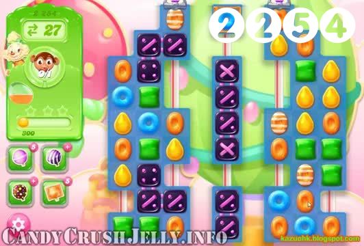 Candy Crush Jelly Saga : Level 2254 – Videos, Cheats, Tips and Tricks