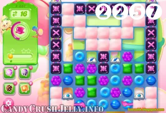 Candy Crush Jelly Saga : Level 2257 – Videos, Cheats, Tips and Tricks