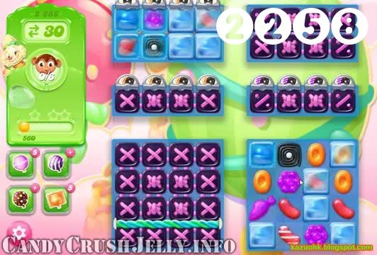 Candy Crush Jelly Saga : Level 2258 – Videos, Cheats, Tips and Tricks