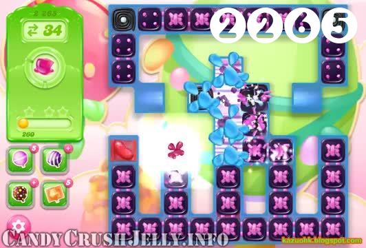 Candy Crush Jelly Saga : Level 2265 – Videos, Cheats, Tips and Tricks