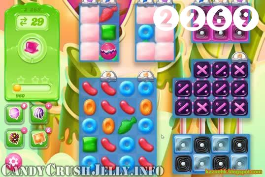 Candy Crush Jelly Saga : Level 2269 – Videos, Cheats, Tips and Tricks