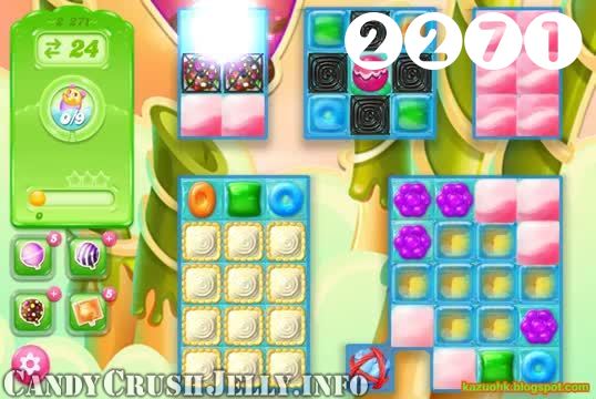 Candy Crush Jelly Saga : Level 2271 – Videos, Cheats, Tips and Tricks