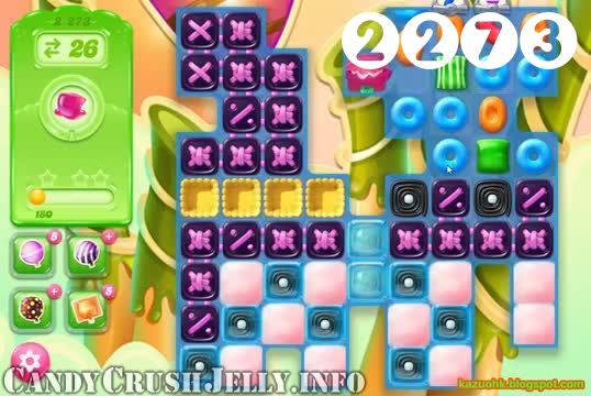 Candy Crush Jelly Saga : Level 2273 – Videos, Cheats, Tips and Tricks