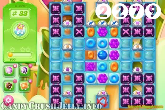 Candy Crush Jelly Saga : Level 2279 – Videos, Cheats, Tips and Tricks