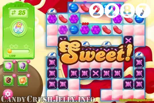 Candy Crush Jelly Saga : Level 2287 – Videos, Cheats, Tips and Tricks