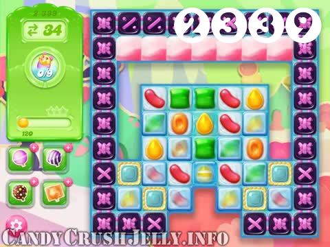Candy Crush Jelly Saga : Level 2339 – Videos, Cheats, Tips and Tricks