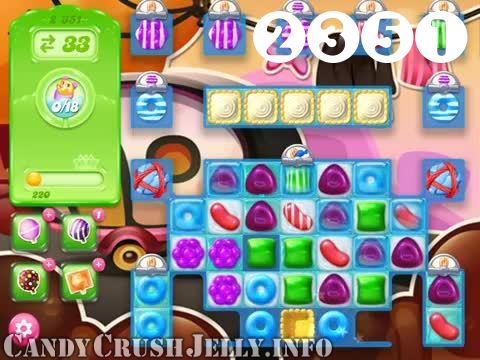 Candy Crush Jelly Saga : Level 2351 – Videos, Cheats, Tips and Tricks