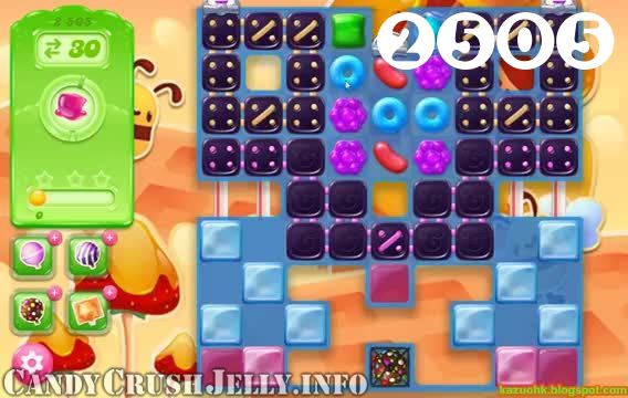 Candy Crush Jelly Saga : Level 2505 – Videos, Cheats, Tips and Tricks