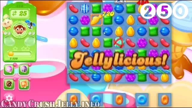 Candy Crush Jelly Saga : Level 250 – Videos, Cheats, Tips and Tricks