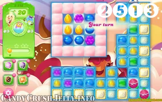Candy Crush Jelly Saga : Level 2513 – Videos, Cheats, Tips and Tricks