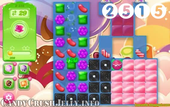 Candy Crush Jelly Saga : Level 2515 – Videos, Cheats, Tips and Tricks
