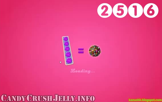 Candy Crush Jelly Saga : Level 2516 – Videos, Cheats, Tips and Tricks