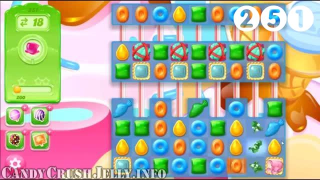 Candy Crush Jelly Saga : Level 251 – Videos, Cheats, Tips and Tricks