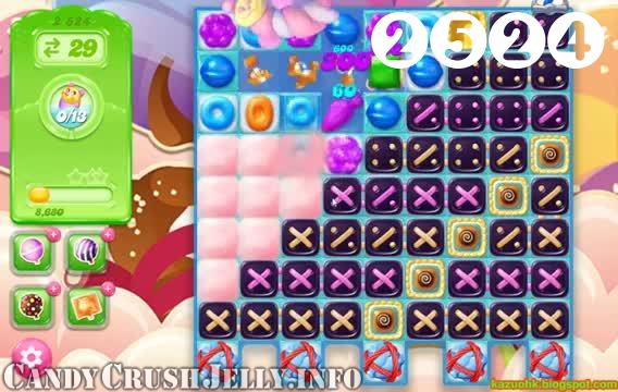 Candy Crush Jelly Saga : Level 2524 – Videos, Cheats, Tips and Tricks
