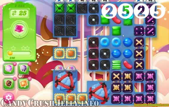 Candy Crush Jelly Saga : Level 2525 – Videos, Cheats, Tips and Tricks