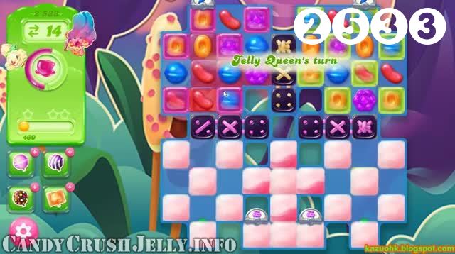 Candy Crush Jelly Saga : Level 2533 – Videos, Cheats, Tips and Tricks