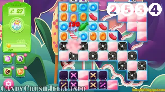 Candy Crush Jelly Saga : Level 2534 – Videos, Cheats, Tips and Tricks