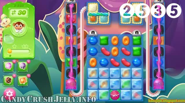 Candy Crush Jelly Saga : Level 2535 – Videos, Cheats, Tips and Tricks
