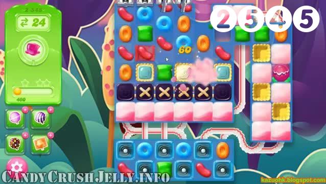 Candy Crush Jelly Saga : Level 2545 – Videos, Cheats, Tips and Tricks