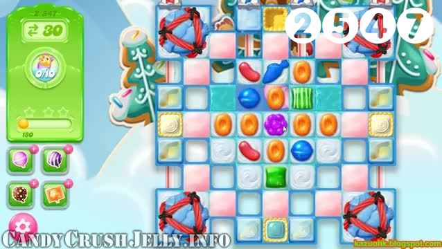 Candy Crush Jelly Saga : Level 2547 – Videos, Cheats, Tips and Tricks