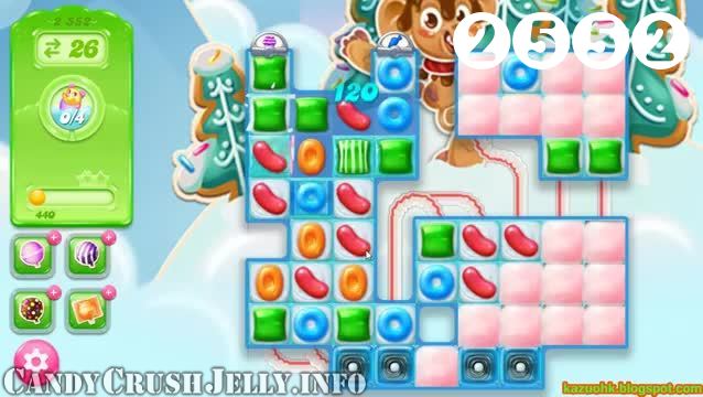Candy Crush Jelly Saga : Level 2552 – Videos, Cheats, Tips and Tricks