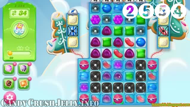 Candy Crush Jelly Saga : Level 2554 – Videos, Cheats, Tips and Tricks