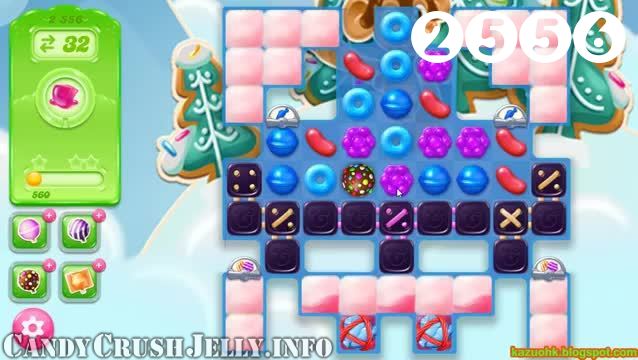 Candy Crush Jelly Saga : Level 2556 – Videos, Cheats, Tips and Tricks