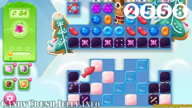 Candy Crush Jelly Saga : Level 2558 – Videos, Cheats, Tips and Tricks